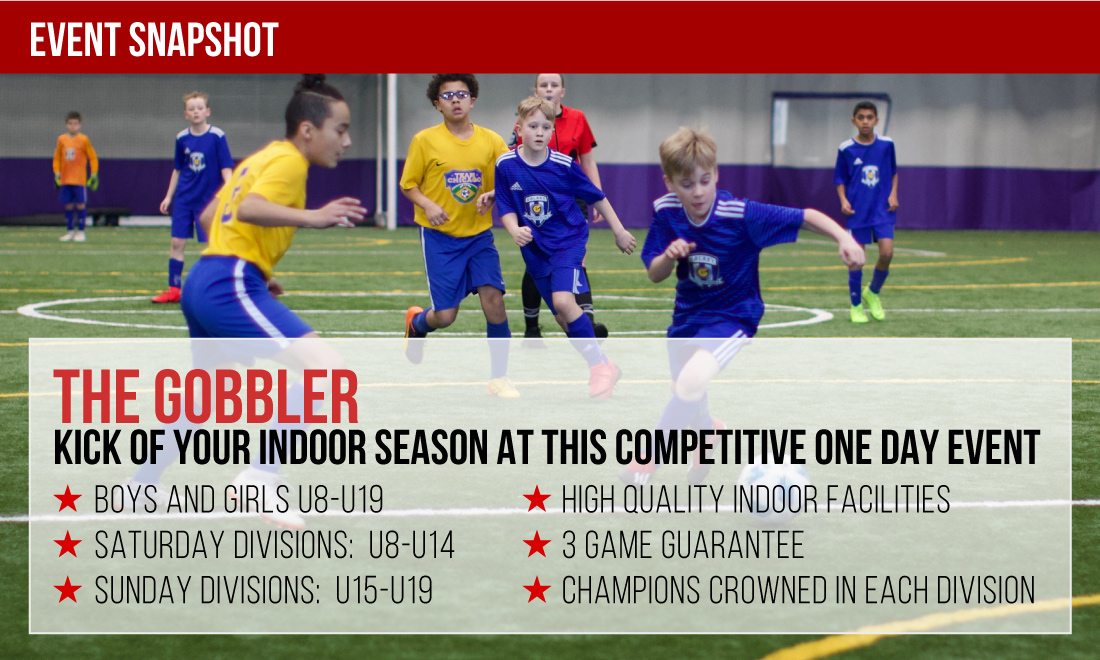21 The Gobbler Indoor Soccer Tournament